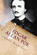 Edgar Allan Poe: Sa vie et ses oeuvres