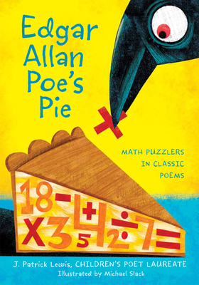 Edgar Allan Poe's Pie: Math Puzzlers in Classic Poems - Lewis, J Patrick