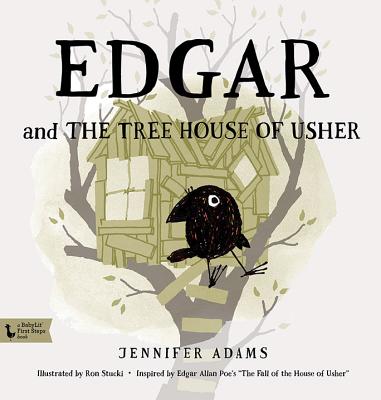 Edgar and the Tree House of Usher: Inspired by Edgar Allan Poe's the Fall of the House of Usher - Adams, Jennifer