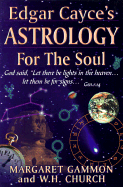 Edgar Cayce's Astrology for the Soul