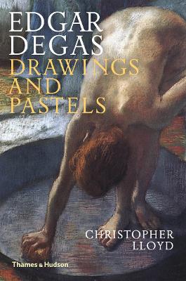 Edgar Degas: Drawings and Pastels - Lloyd, Christopher