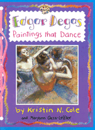 Edgar Degas: Paintings That Dance (GB): Paintings That Dance