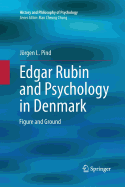 Edgar Rubin and Psychology in Denmark: Figure and Ground