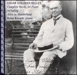 Edgar Stillman Kelley: Complete Works for Piano