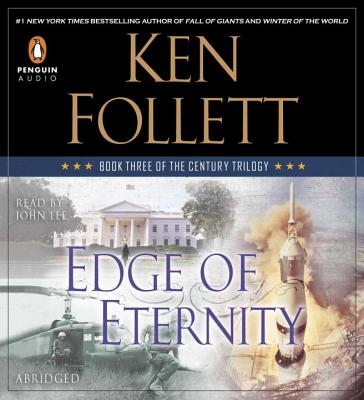 Edge of Eternity - Follett, Ken, and Lee, John (Read by)