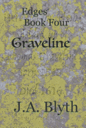 Edges, Book Four: Graveline