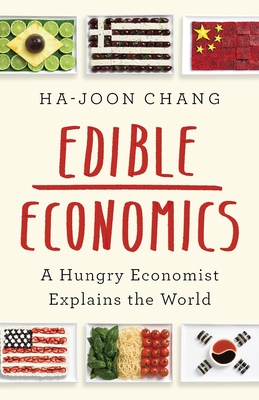 Edible Economics - Chang, Ha-Joon