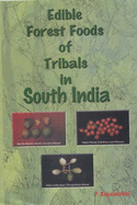 Edible Forest Foods of Tribals in South India: Carotene Content, Medicinal and Culinary Aspects