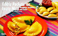 Edible Pockets for Every Meal: Dumplings, Turnovers, and Pasties - German, Donna Rathmell