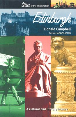Edinburgh: A Cultural and Literary History - Campbell, Donald, and Massie, Alan (Foreword by)