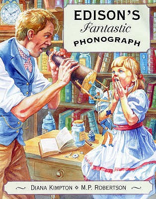 Edison's Fantastic Phonograph - Kimpton, Diana