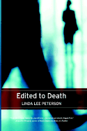 Edited to Death - Peterson, Linda