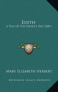 Edith: A Tale Of The Present Day (1881)