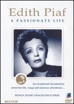 Edith Piaf: A Passionate Life - 