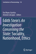 Edith Stein's an Investigation Concerning the State: Sociality, Nationhood, Ethics