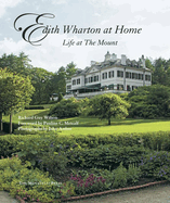 Edith Wharton at Home: Life at the Mount