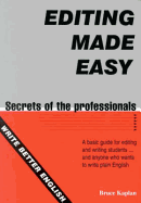 Editing Made Easy: Secrets of the Professionals