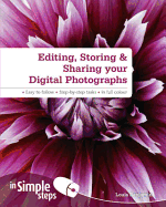 Editing, Storing & Sharing your Digital Photos In Simple Steps