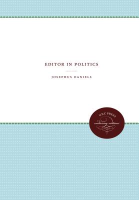 Editor in Politics - Daniels, Josephus