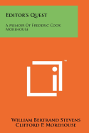 Editor's Quest: A Memoir Of Frederic Cook Morehouse