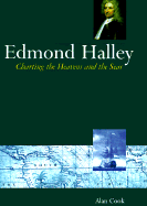 Edmond Halley: Charting the Heavens and the Seas - Cook, Alan