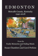 Edmonton (1940-2018): Metcalfe County, Kentucky