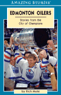 Edmonton Oilers: Stories from the City of Champions - Mole, Rich