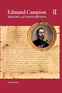 Edmund Campion: Memory and Transcription