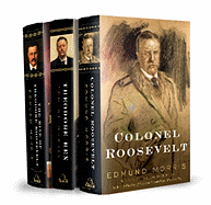 Edmund Morris's Theodore Roosevelt Trilogy Bundle: The Rise of Theodore Roosevelt, Theodore Rex, and Colonel Roosevelt