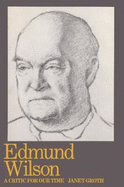 Edmund Wilson: Critic for Our Time
