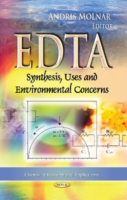 EDTA: Synthesis, Uses & Environmental Concerns - Molnar, Andris (Editor)