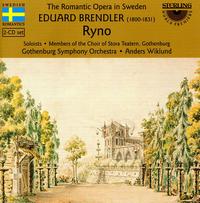 Eduard Brendler: Ryno - ke Zetterstrm (baritone); Carl-Gustaf Holmgren (baritone); David Aler (baritone); Gothenburg Symphony Orchestra;...