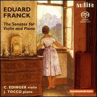 Eduard Franck: The Sonatas for Violin & Piano - Christiane Edinger (violin); James Tocco (piano)