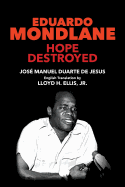 Eduardo Mondlane: Hope Destroyed