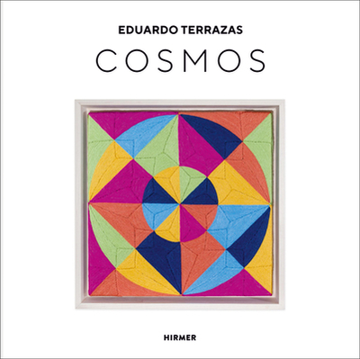 Eduardo Terrazas: Cosmos - Obrist, Hans Ulrich