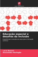 Educa??o especial e desafios da inclus?o