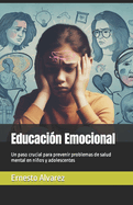 Educacin Emocional: Un paso crucial para prevenir problemas de salud mental en nios y adolescentes