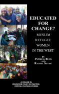 Educated for Change? Muslim Refugee Women in the West (Hc)