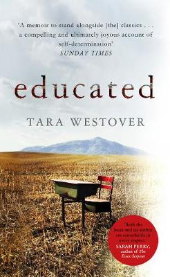 Educated: The Sunday Times and New York Times bestselling memoir - Westover, Tara