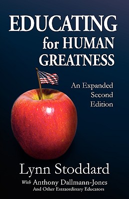 Educating for Human Greatness - Stoddard, Lynn