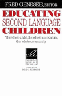 Educating Second Language Children: The Whole Child, the Whole Curriculum, the Whole Community