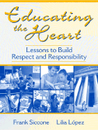 Educating the Heart: Lessons to Build Respect and Responsibility