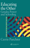 Educating the Other: Gender, Power and Schooling