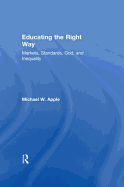 Educating the Right Way: Markets, Standards, God, and Inequality