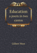 Education a Poem in Two Cantos