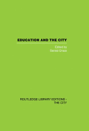 Education and the City: Theory, History and Contemporary Practice