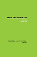 Education and the City: Theory, History and Contemporary Practice