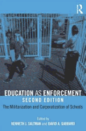 Education as Enforcement: The Militarization and Corporatization of Schools