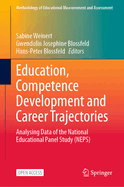 Education, Competence Development and Career Trajectories: Analysing Data of the National Educational Panel Study (NEPS)