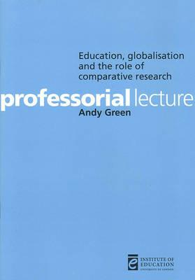 Education, Globalization and the Role of Comparative Research [op] - Green, Andy